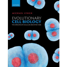 Evolutionary Cell Biology by Lynch Michael R. Professor and Director o