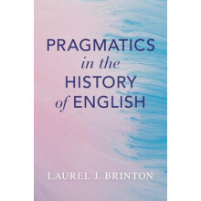Pragmatics in the History of English by Brinton Laurel J. University o
