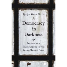 Democracy in Darkness by Katlyn Marie Carter Hardcover Book