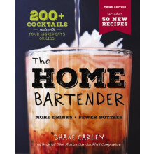 The Home Bartender The Third Edition by Shane Carley Hardcover Book