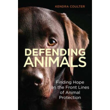 Defending Animals by Kendra Coulter Paperback Book
