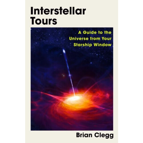 Interstellar Tours by Brian Clegg Hardcover Book