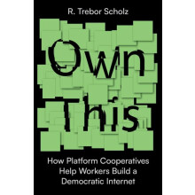 Own This by R. Trebor Scholz Hardcover Book