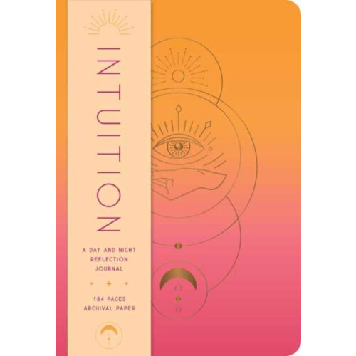 Intuition A Day and Night Reflection Journal by Insight Editions Hardc