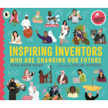Inspiring Inventors Who Are Changing Our Future by Hiba Noor Khan Pape