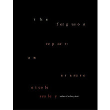 The Ferguson Report An Erasure by Nicole Sealey Paperback Book
