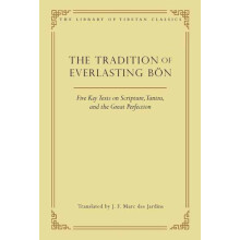The Tradition of Everlasting Bon by J.F. Marc des Jardins Hardcover Bo