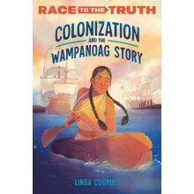 Colonization and the Wampanoag Story by Linda Coombs Paperback Book