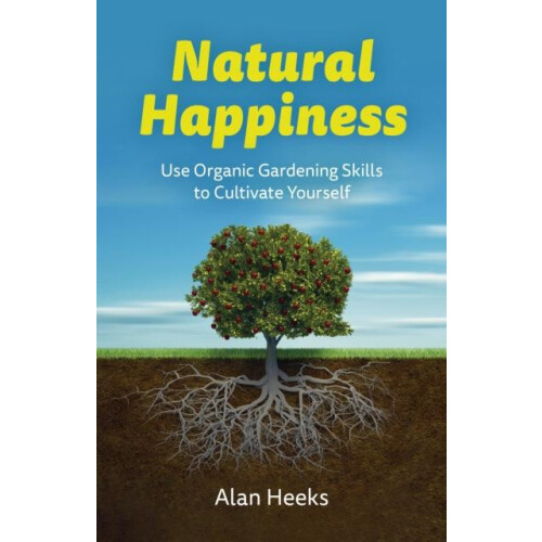 Natural Happiness by Alan Heeks Paperback Book