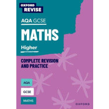 Oxford Revise AQA GCSE Mathematics Higher Complete Revision and Practi