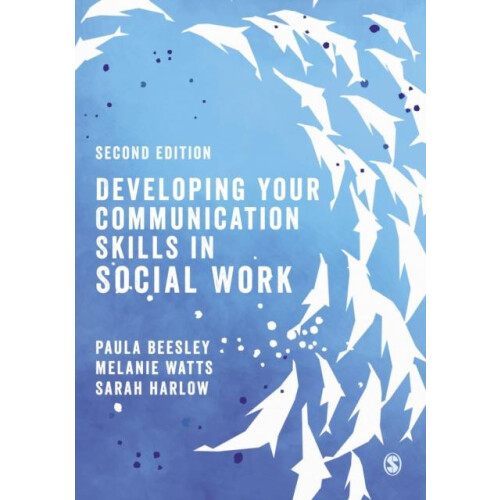 Developing Your Communication Skills in Social Work by Sarah Harlow Pa