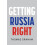 Getting Russia Right by Graham Thomas Council on Foreign Relations New 1