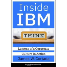 Inside IBM by James W. Cortada Hardcover Book