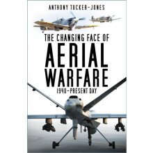 Changing Face of Aerial Warfare by Anthony TuckerJones Paperback Book