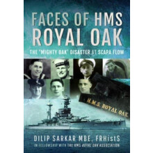Faces of HMS Royal Oak by Dilip Sarkar Hardcover Book