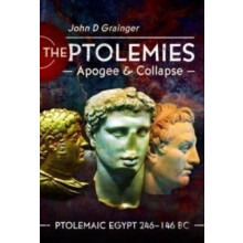The Ptolemies Apogee and Collapse by John D Grainger Hardcover Book
