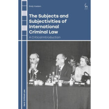 The Subjects and Subjectivities of International Criminal Law by Hasla