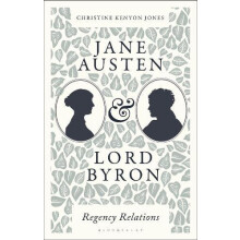 Jane Austen and Lord Byron by Jones Christine Kenyon Kings College Lon