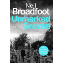 Unmarked Graves by Neil Broadfoot Paperback Book