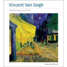 Vincent Van Gogh Masterpieces of Art by Stephanie Cotela Tanner Hardco