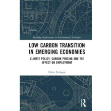 Low Carbon Transition in Emerging Economies by Erkin Erdogan Hardcover
