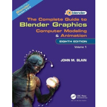 The Complete Guide to Blender Graphics by Blain John M. Toormina New S