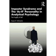 Imposter Syndrome and The AsIf Personality in Analytical Psychology by