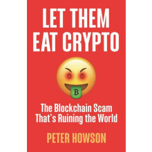 Let Them Eat Crypto by Peter Howson Paperback Book