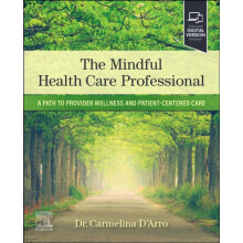 The Mindful Health Care Professional by DArro Carmelina Dentist and Fa