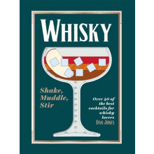 Whisky Shake Muddle Stir by Dan Jones Hardcover Book