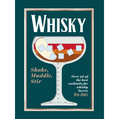 Whisky Shake Muddle Stir by Dan Jones Hardcover Book