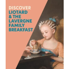 Discover Liotard and The Lavergne Family Breakfast by Francesca Whitlu