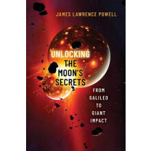 Unlocking the Moons Secrets by Powell James Lawrence Retired Director