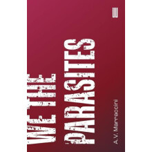 We The Parasites by A.V. Marraccini Paperback Book