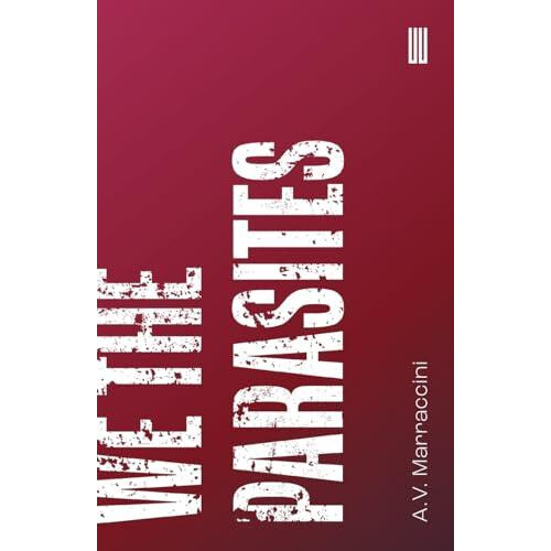 We The Parasites by A.V. Marraccini Paperback Book