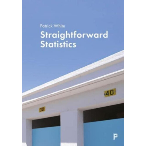 Straightforward Statistics by Patrick University of Leicester White Pa