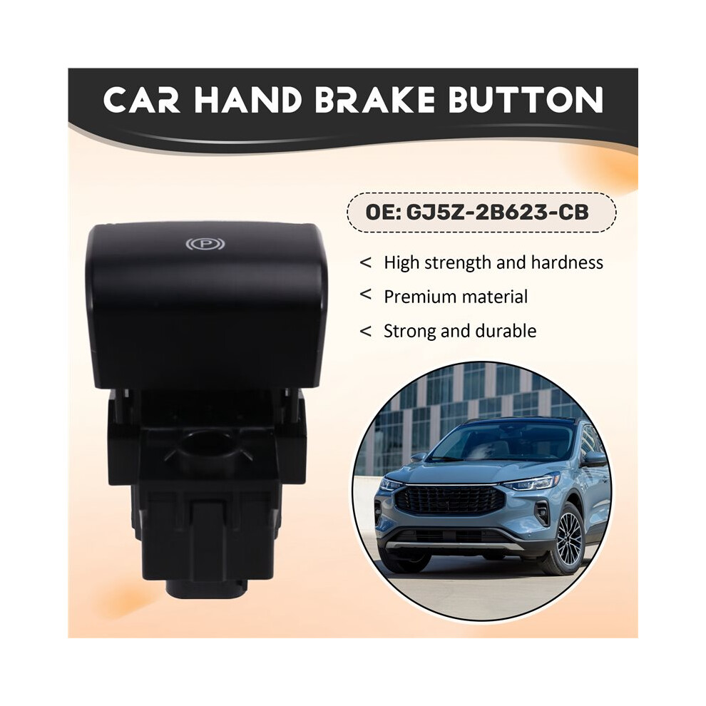 Car Hand Brake Button Parking Switch For Ford Maverick Mustang Escape Kuga Ii Bronco Gj5z-2B623-Cb Gj5z-2B623-Ca 4852367059971