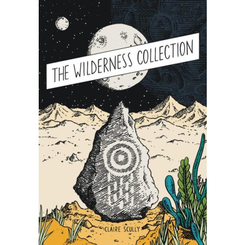 The Wilderness Collection by Claire Scully Hardcover Book