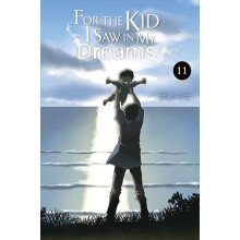 For the Kid I Saw in My Dreams Vol. 11 by Sheldon Drzka Hardcover Book