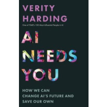 AI Needs You by Verity Harding Hardcover Book