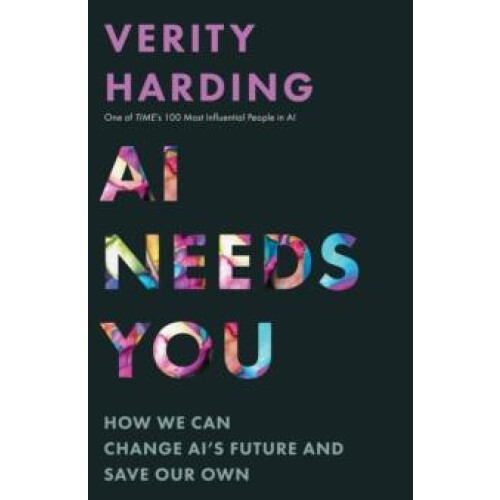 AI Needs You by Verity Harding Hardcover Book