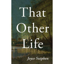 That Other Life by Joyce Sutphen Paperback Book