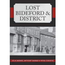Lost Bideford amp District by Peter Christie Paperback Book