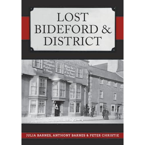 Lost Bideford amp District by Peter Christie Paperback Book