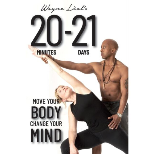 2021 Move Your Body Change Your Mind by Wayne Leal Paperback Book