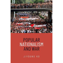 Popular Nationalism and War by Ko Jiyoung Assistant Professor Assistan
