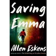 Saving Emma by Allen Eskens Hardcover Book