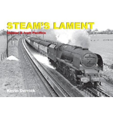 STEAMS LAMENT Stanier amp Ivatt Pacifics by Kevin Derrick Hardcover Bo