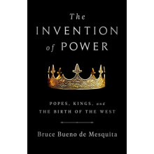 The Invention of Power by Bruce de Mesquita Paperback Book