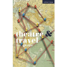 Theatre and Travel by Fiona Wilkie Paperback Book